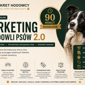 Marketing w hodowli psów 2.0 – zaawansowane techniki, psychologia zarządzania ceną, podstawy ekonomii